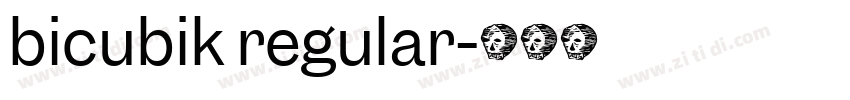 bicubik regular字体转换